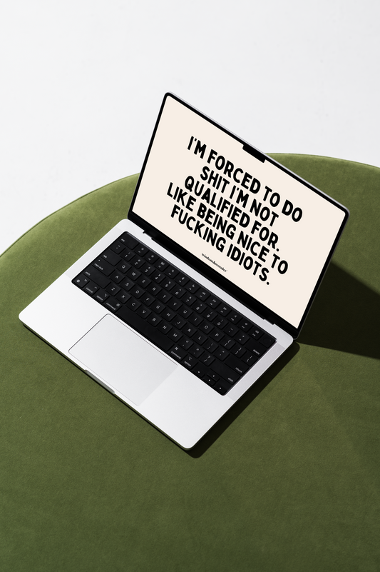 FREE | Digital Download | I'm Forced To Do Shit | Laptop Wallpaper