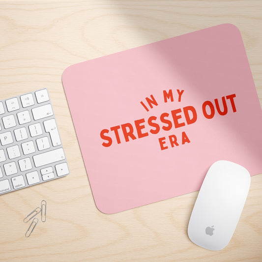 In My Stressed Out Era | Mouse Mat