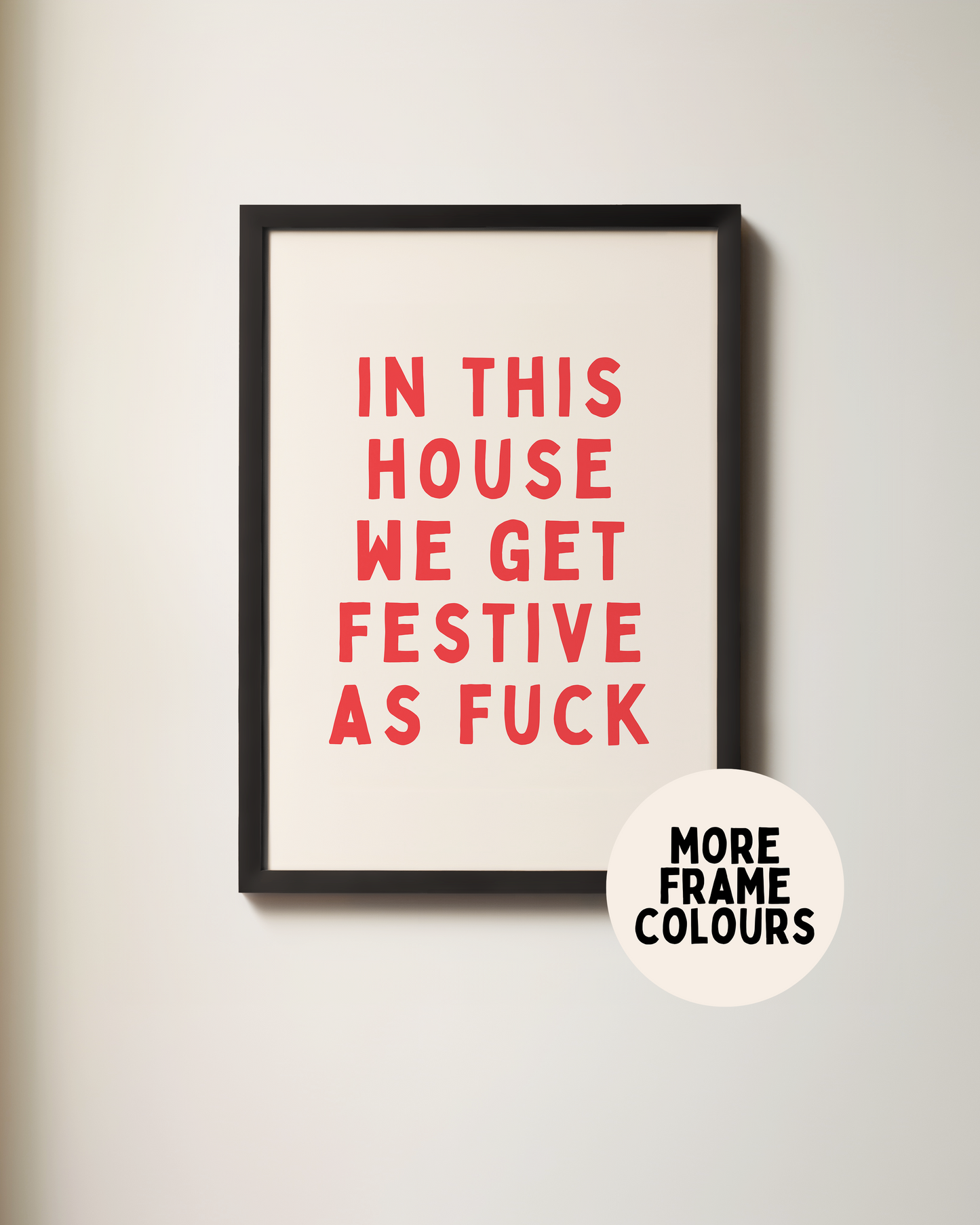 In This House We Get Festive As Fuck | Red & Cream | Christmas Art Print