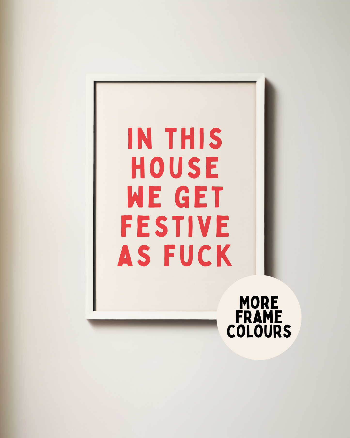 In This House We Get Festive As Fuck | Red & Cream | Christmas Art Print