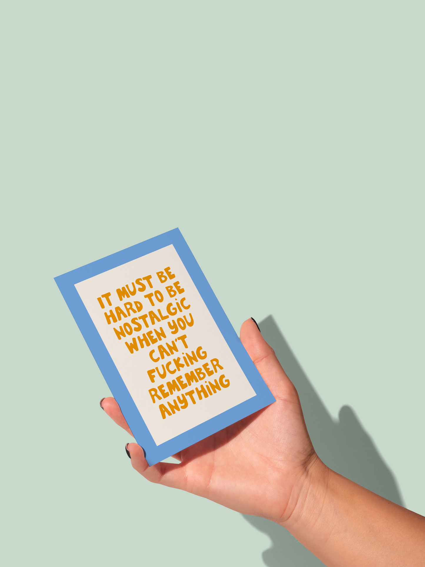 It Must Be Hard To Be Nostalgic | Greeting Card