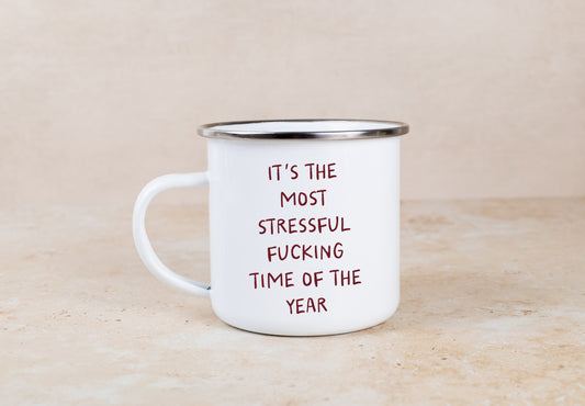 It's The Most Stressful Fucking Time Of The Year | Enamel Christmas Mug