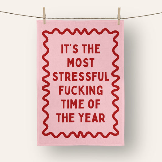 It's The Most Stressful Fucking Time Of The Year | Christmas Tea Towel