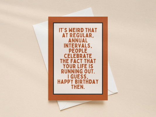 It's Weird That At Regular | Greeting Card