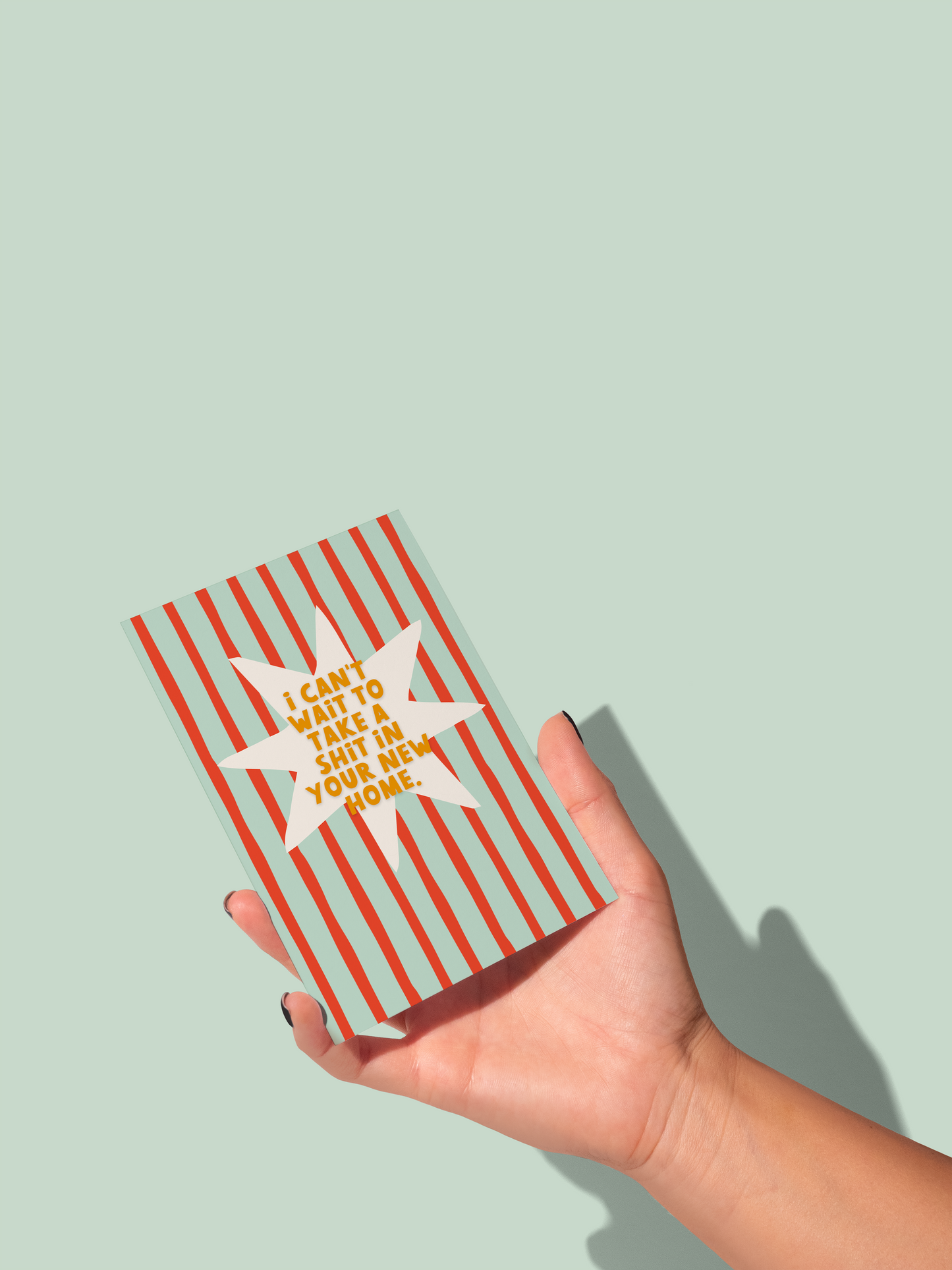 I Can't Wait To Take A Shit In Your New Home | Greeting Card