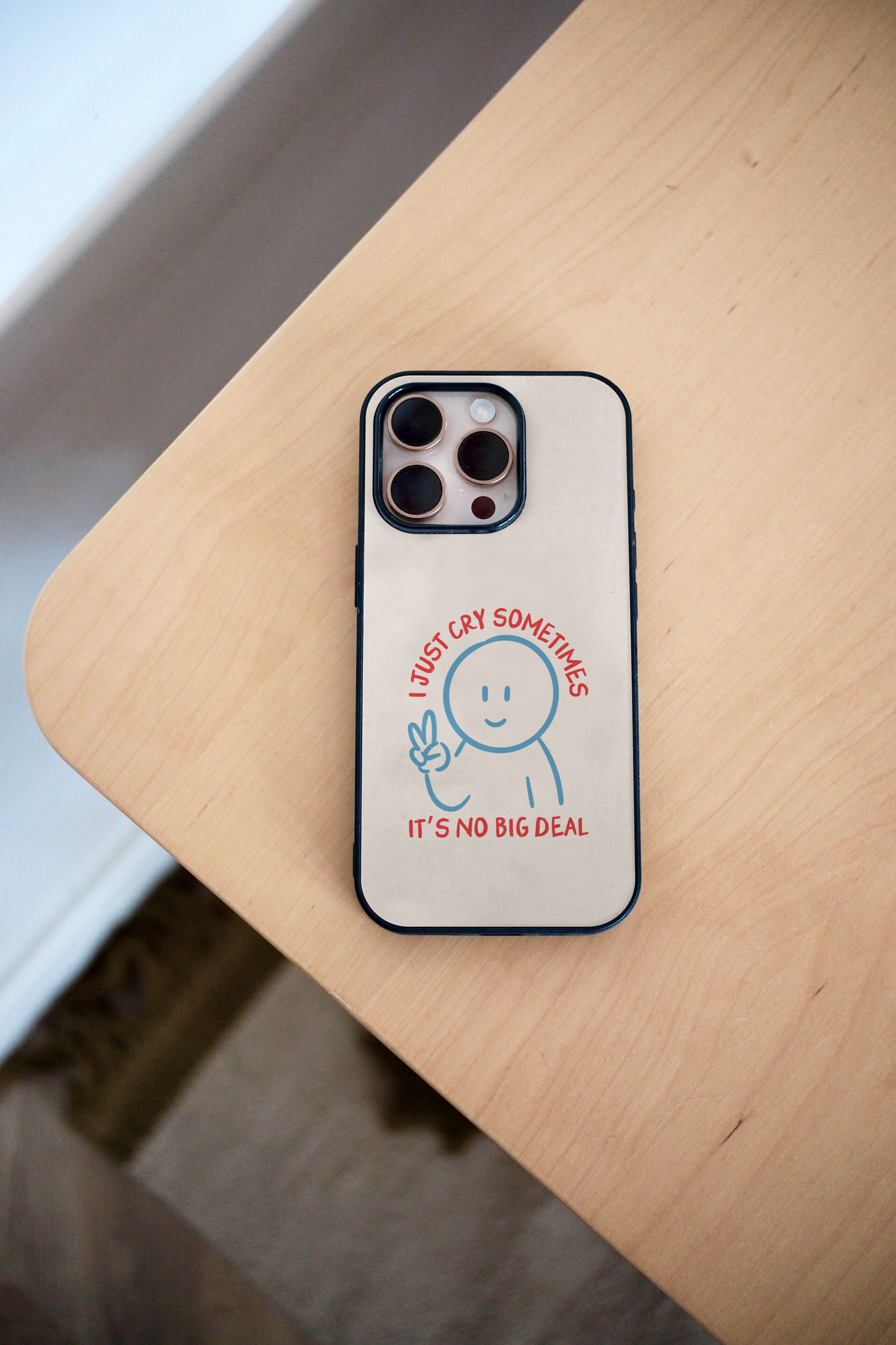 I Just Cry Sometimes | Phone Case