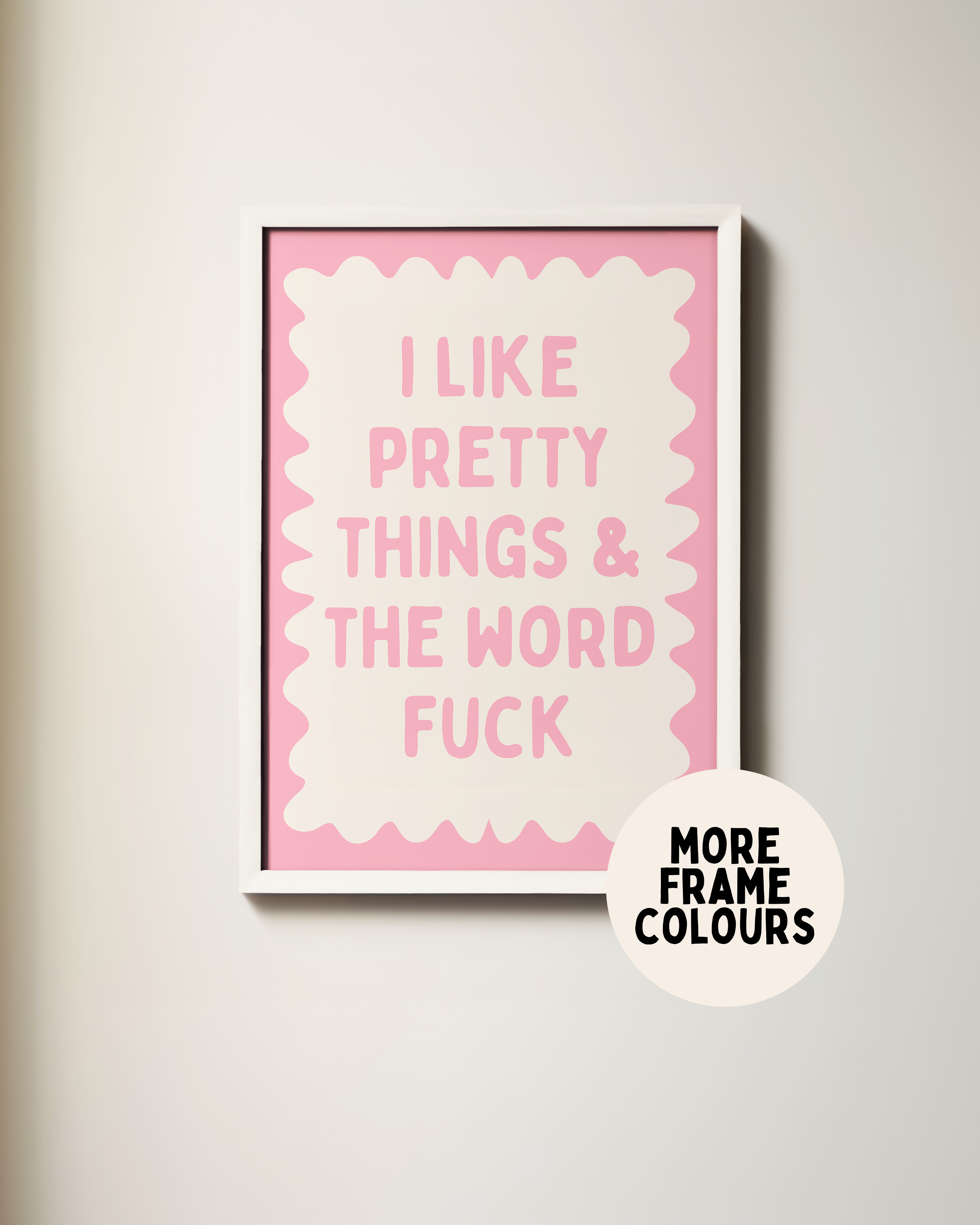 Framed I Like Pretty Things The Word Fuck Blush Pink And Cream framed-i-like-pretty-things-the-word-fuck-blush-pink-and-cream