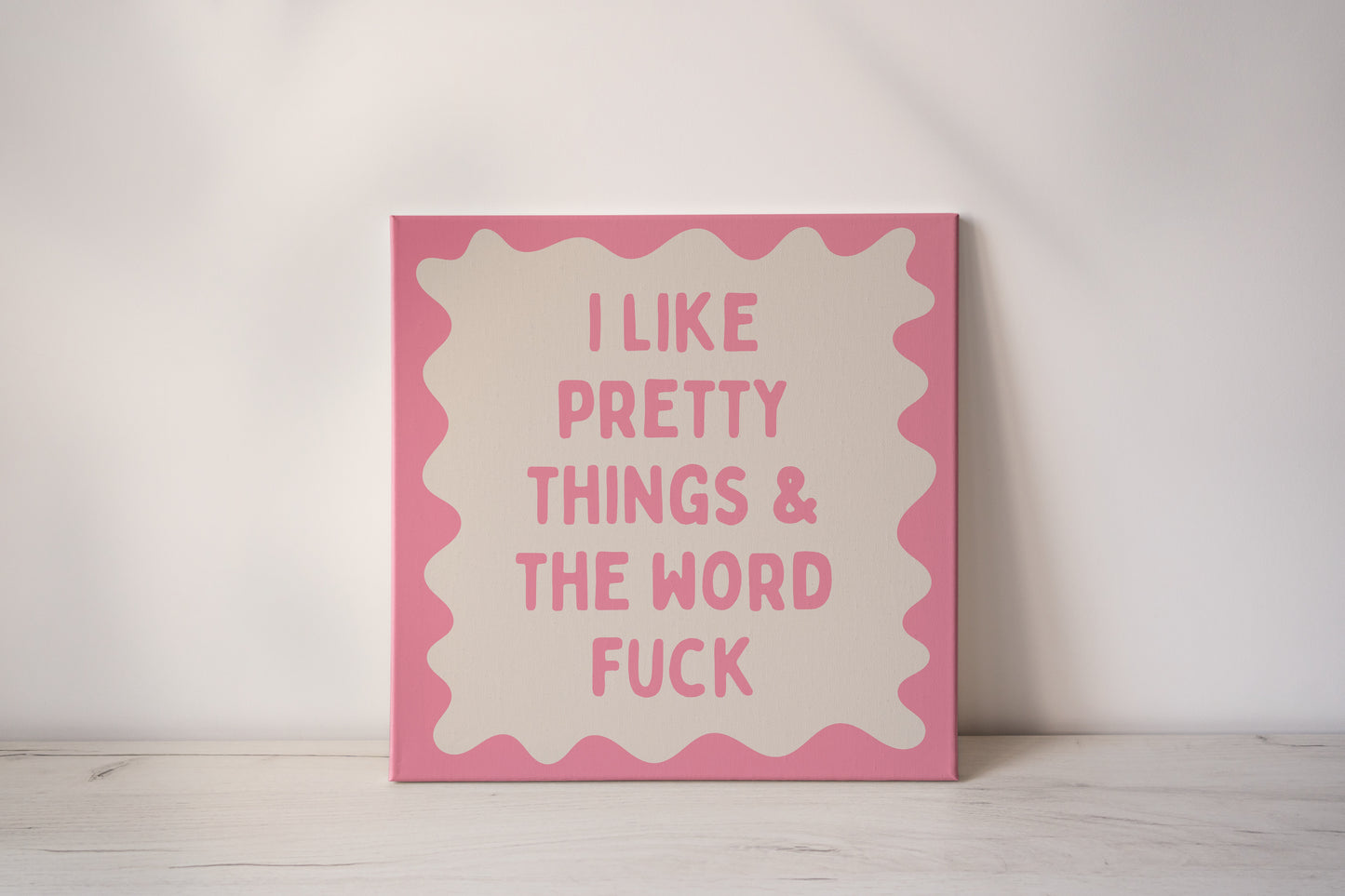 I Like Pretty Things & The Word Fuck | Blush Pink and Cream | Canvas