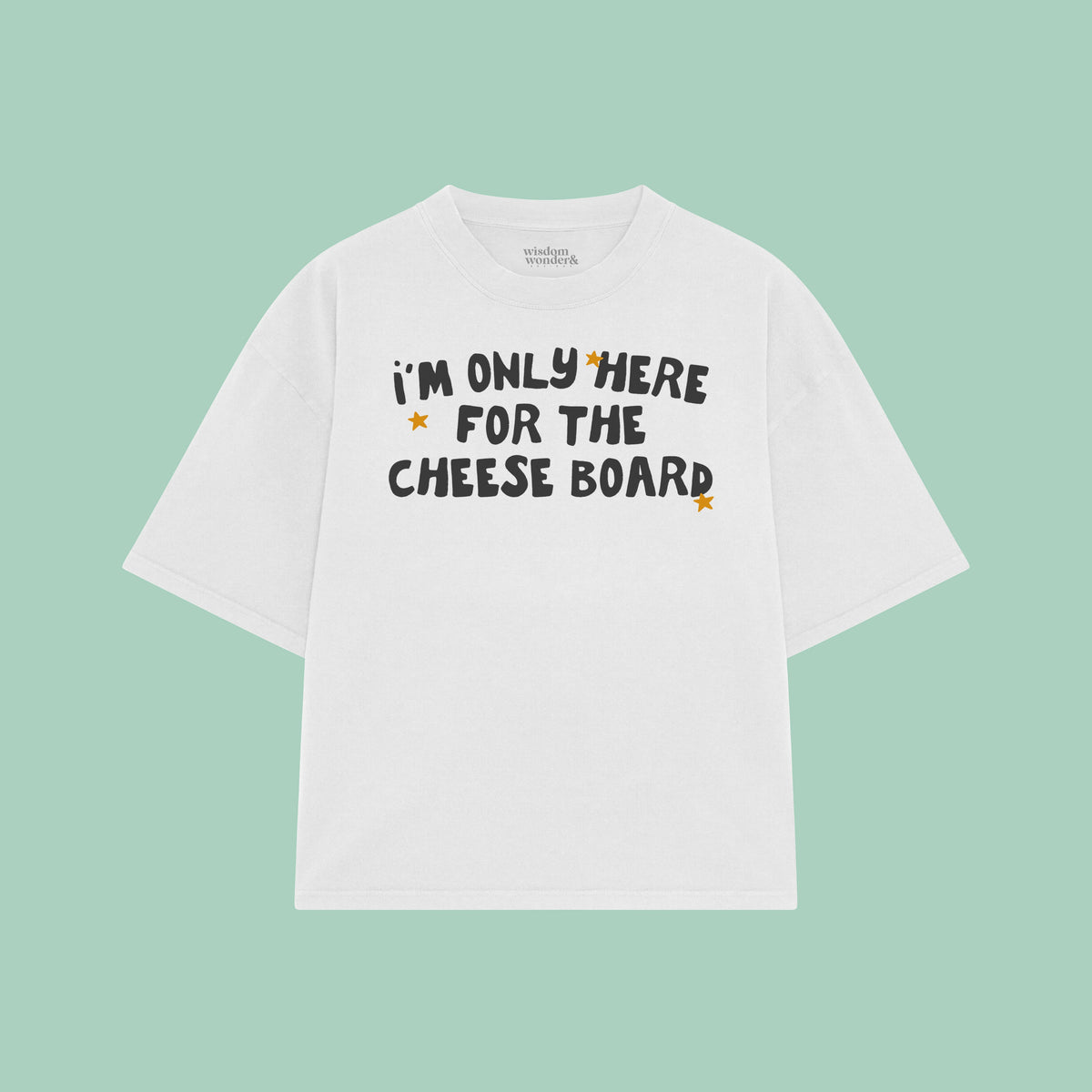 I'm Only Here For The Cheese Board | Christmas Boxy T Shirt