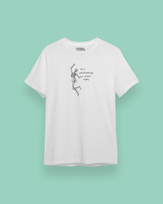 It's Existential Crisis Time | Skeleton | Organic Unisex T Shirt