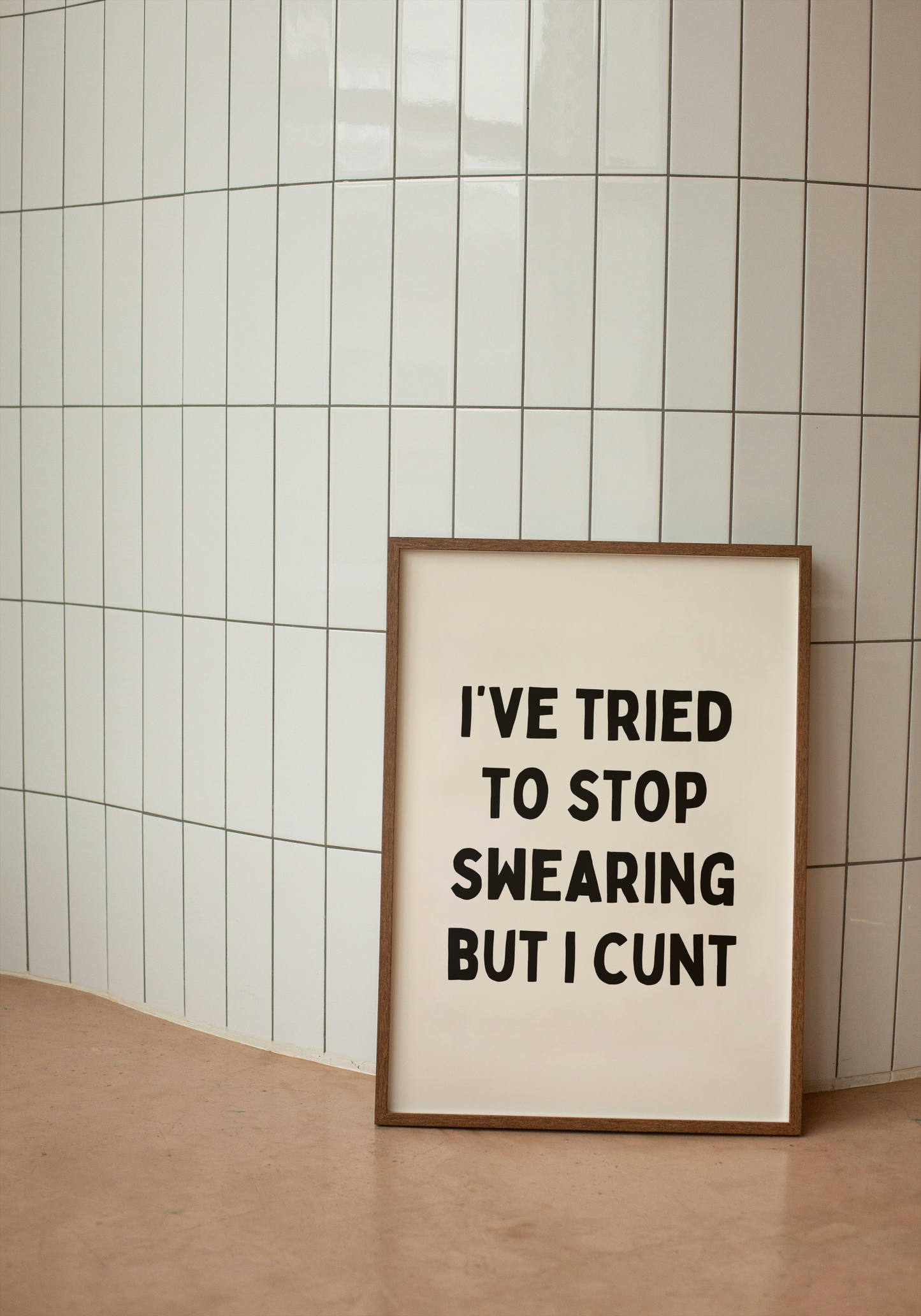 I've Tried To Stop Swearing But I Cunt | Black and Cream | Art Print