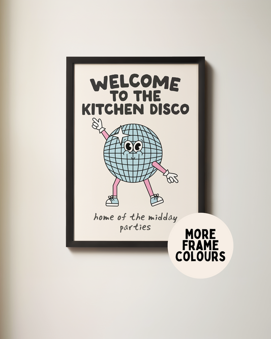 Framed | Welcome To The Kitchen Disco. Home Of The Midday Parties | Art Print