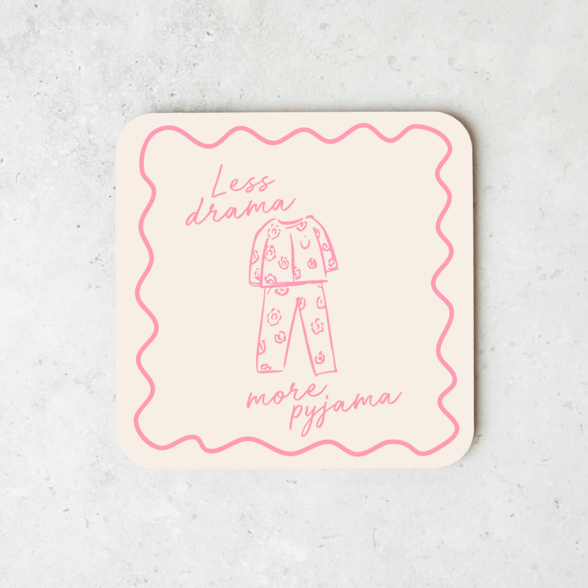 Less Drama More Pyjama | Coaster