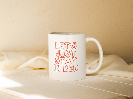 Let's Just Stay In Bed | Mug