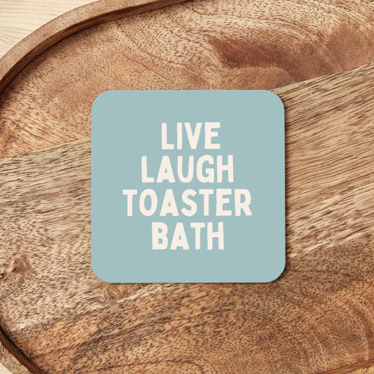 Live Laugh Toaster Bath | Coaster