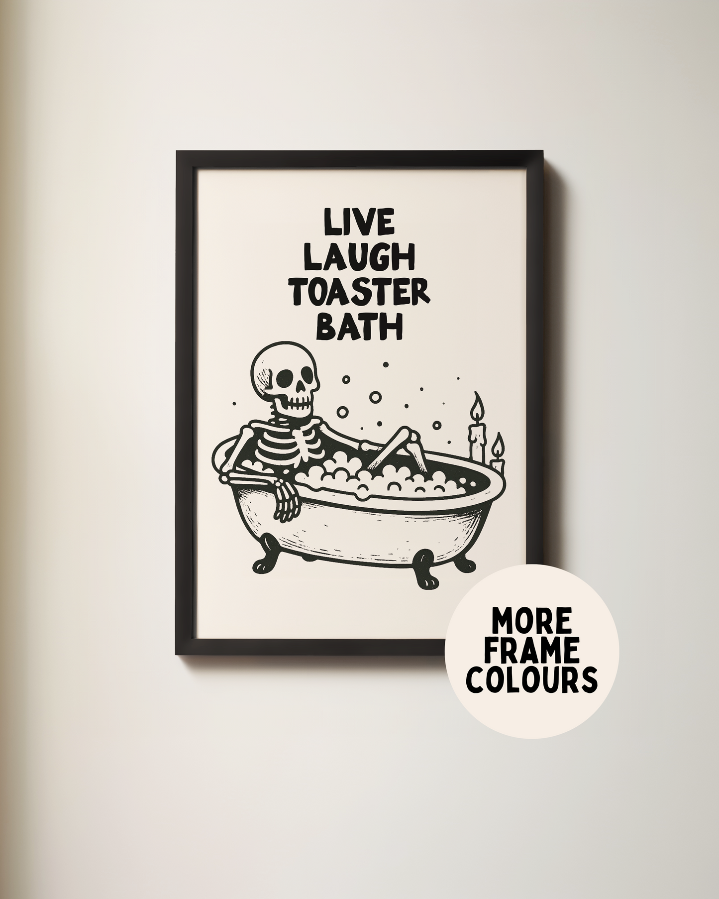 Live Laugh Toaster Bath Skeleton | Black & Cream | Art Print