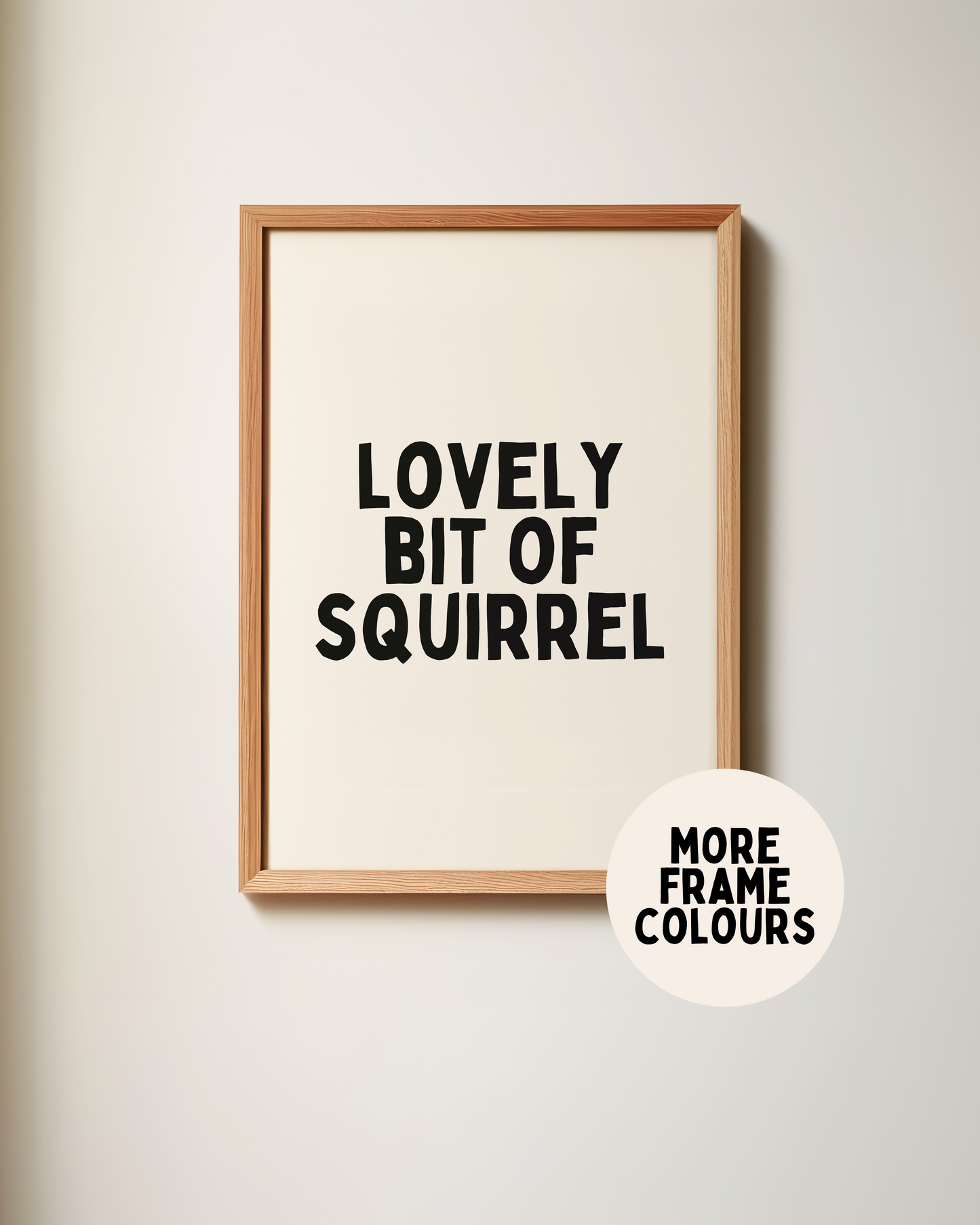 Lovely Bit Of Squirrel | Black and Cream | Art Print