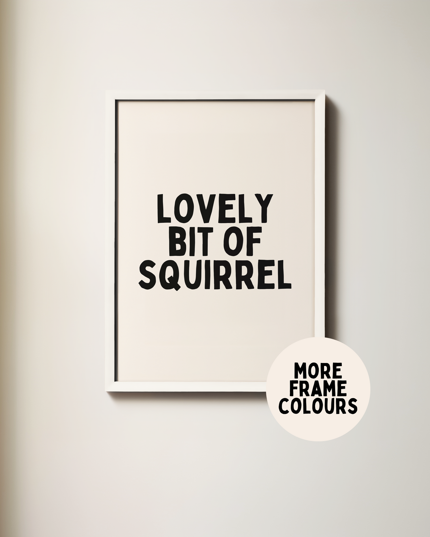 Lovely Bit Of Squirrel | Black and Cream | Art Print