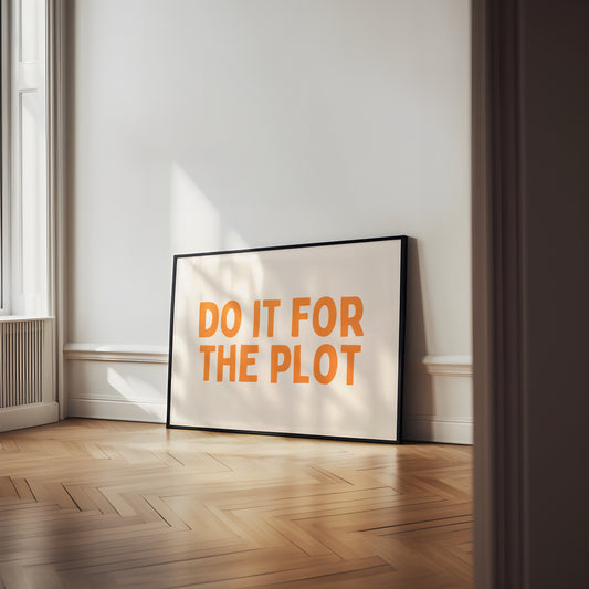 Digital Download | Do It For The Plot | Landscape | Orange and Cream