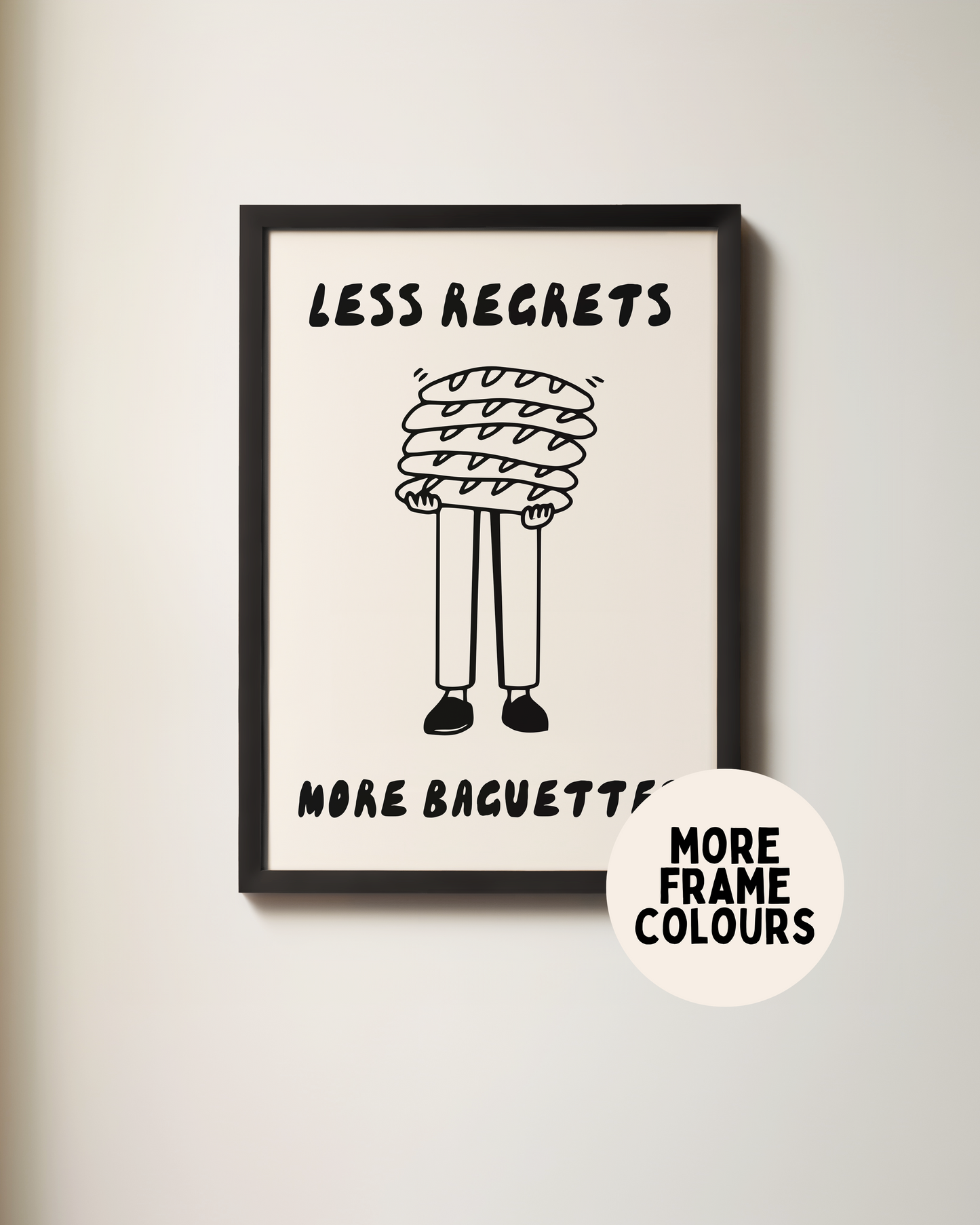 Framed | Less Regrets More Baguettes | Black and Cream | Art Print
