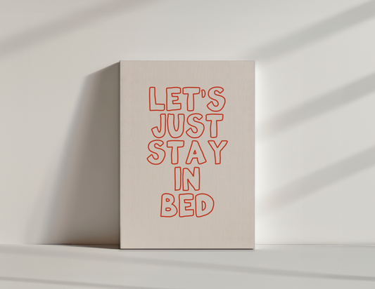 Let's Just Stay In Bed | Red and Cream | Canvas