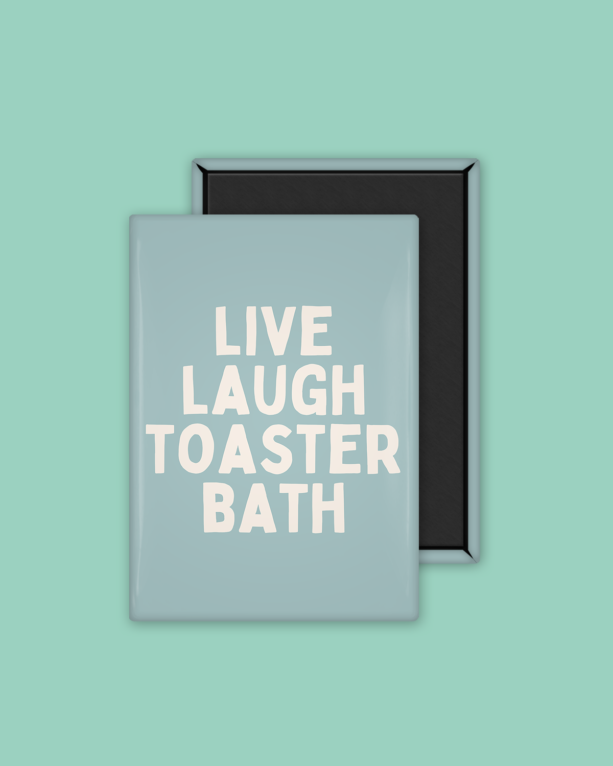 Live Laugh Toaster Bath | Cream and Seafoam | Ceramic Magnet
