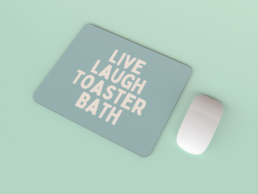 Live Laugh Toaster Bath | Cream and Seafoam | Mouse Mat