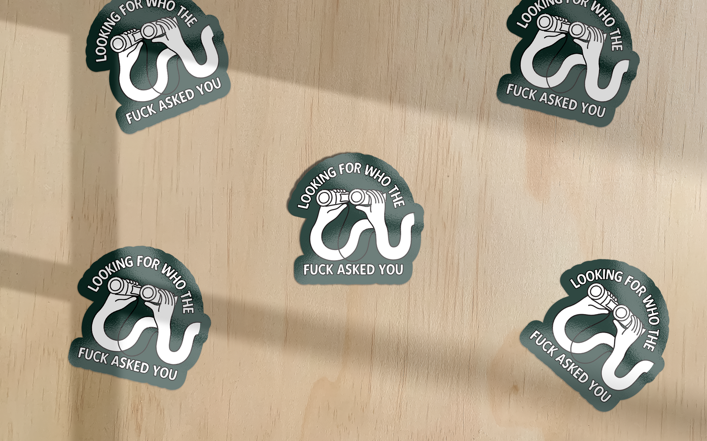Looking For Who The Fuck Asked You | Sticker