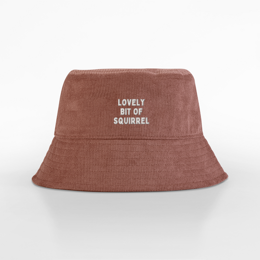 Lovely Bit Of Squirrel | Organic Cord Bucket Hat