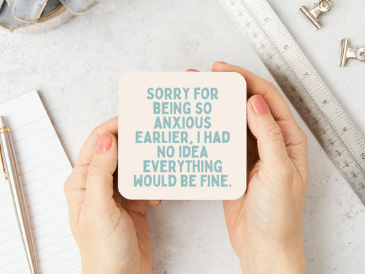 Sorry For Being Anxious Earlier | Seafoam and Cream | Coaster
