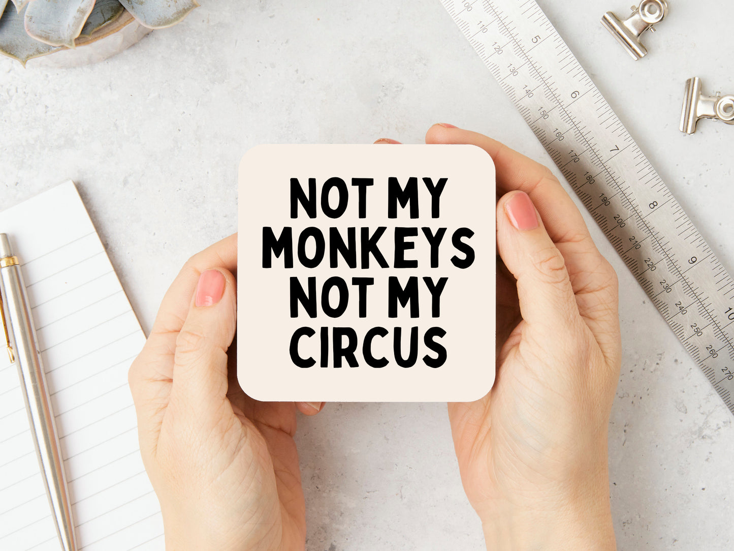 Not My Monkeys Not My Circus | Black and Cream | Coaster