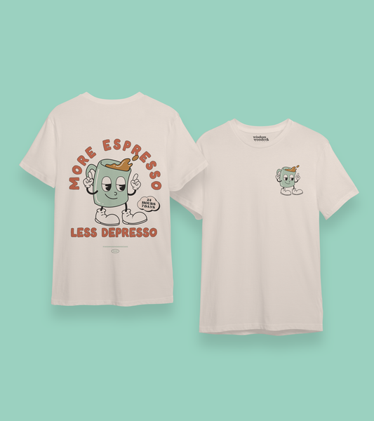 More Espresso Less Depresso | Back Graphic | Organic Unisex T Shirt