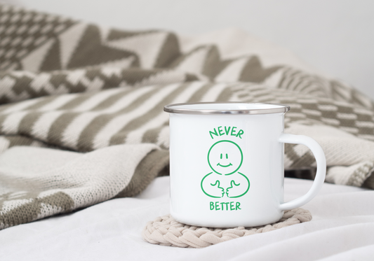 Never Better | Enamel Mug