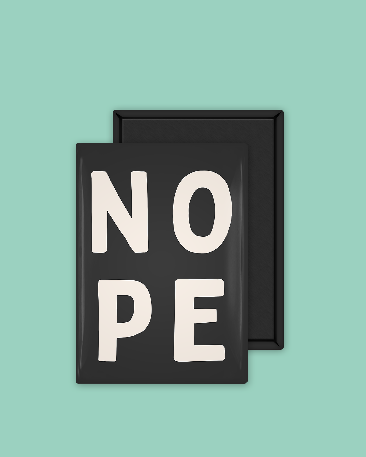 Nope | Ceramic Magnet