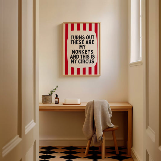 Turns Out These Are My Monkeys And This Is My Circus | Red and Cream Stripe | Art Print