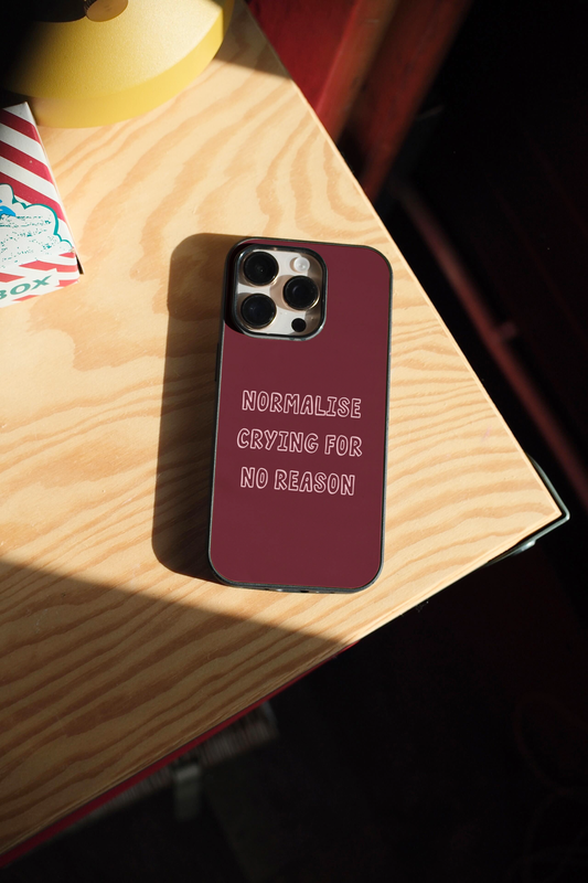 Normalise Crying For No Reason | Phone Case