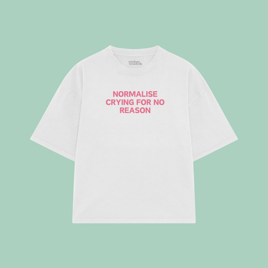 Normalise Crying For No Reason | Boxy T Shirt