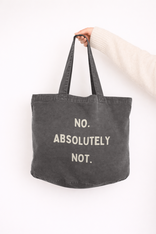 No. Absolutely Not. | Tote Bag