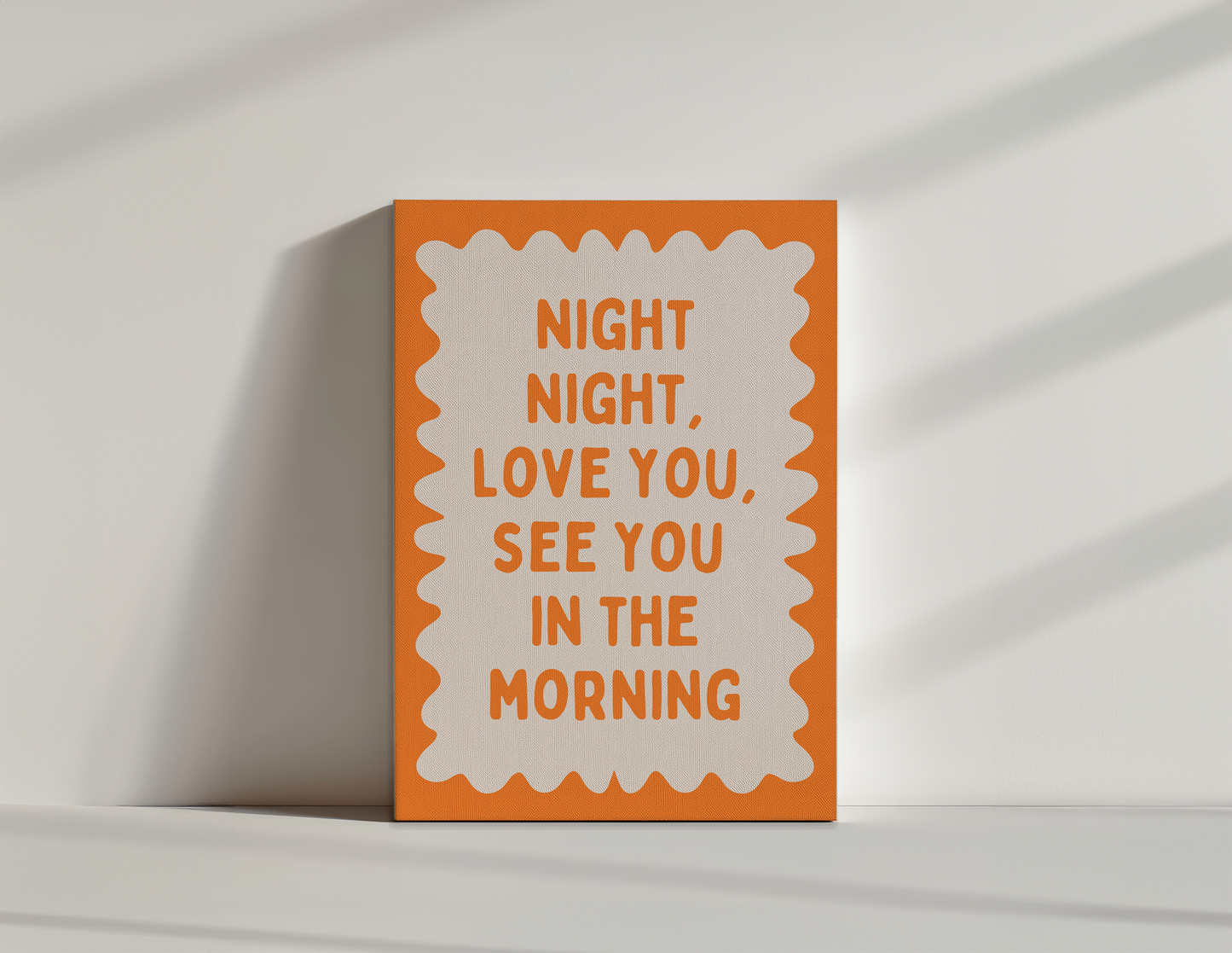 Night Night, Love You, See You In The Morning | Orange and Cream | Canvas