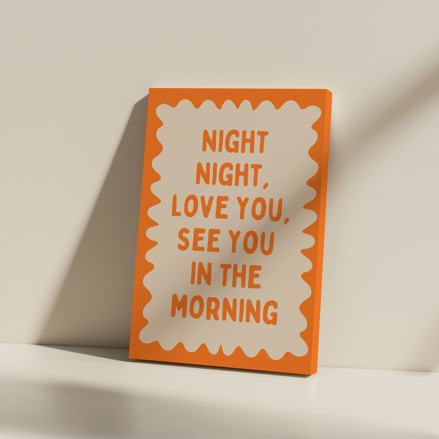 Night Night, Love You, See You In The Morning | Orange and Cream | Canvas