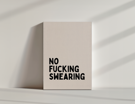 No Fucking Swearing | Black and Cream | Canvas