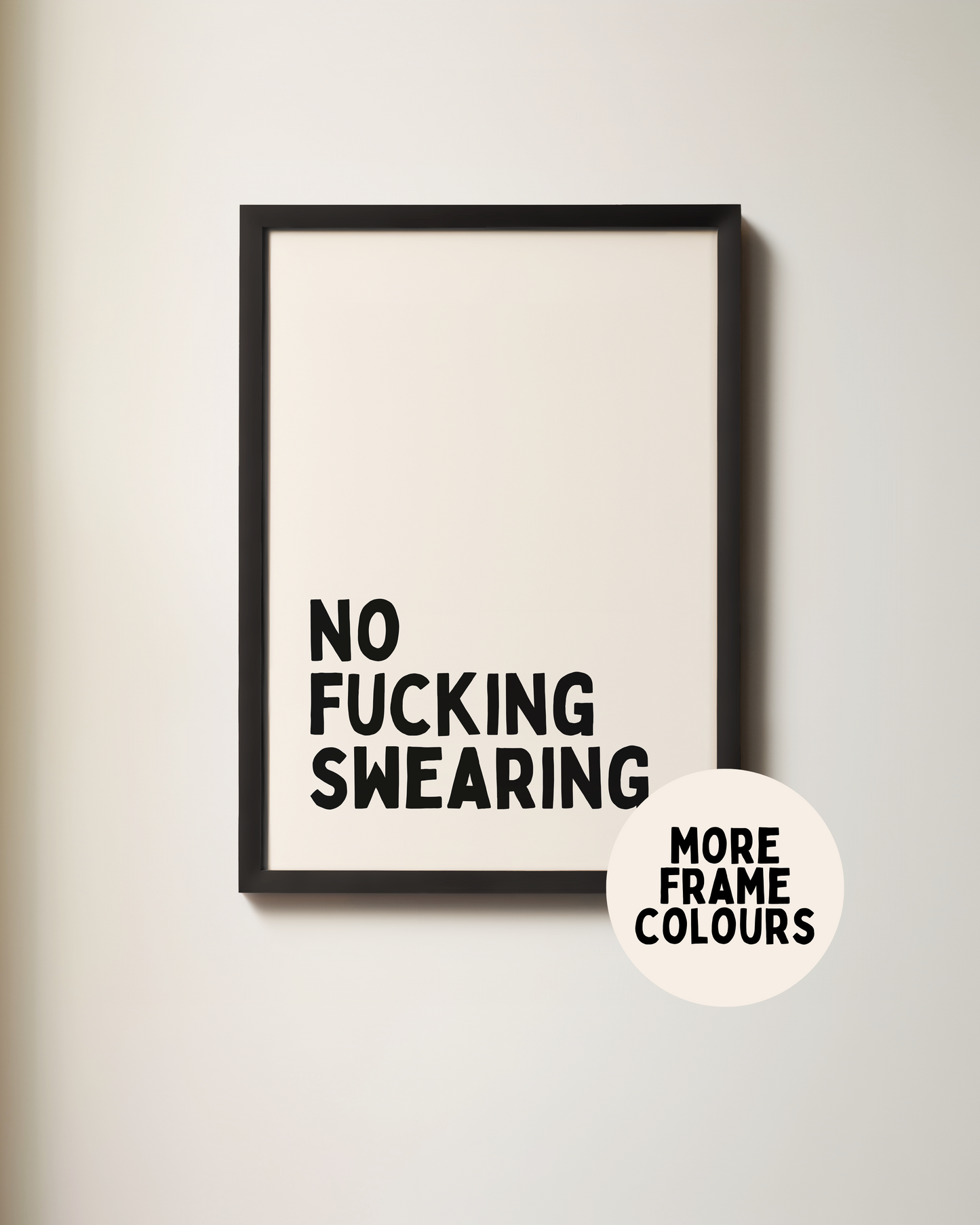 Framed | No Fucking Swearing | Black and Cream | Art Print