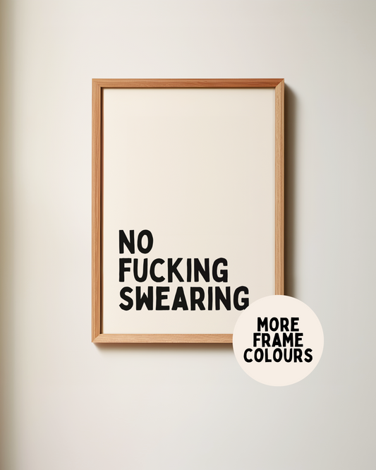 Framed | No Fucking Swearing | Black and Cream | Art Print