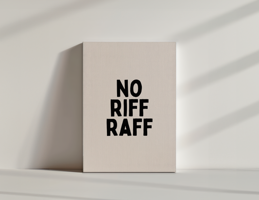 No Riff Raff | Black and Cream | Canvas