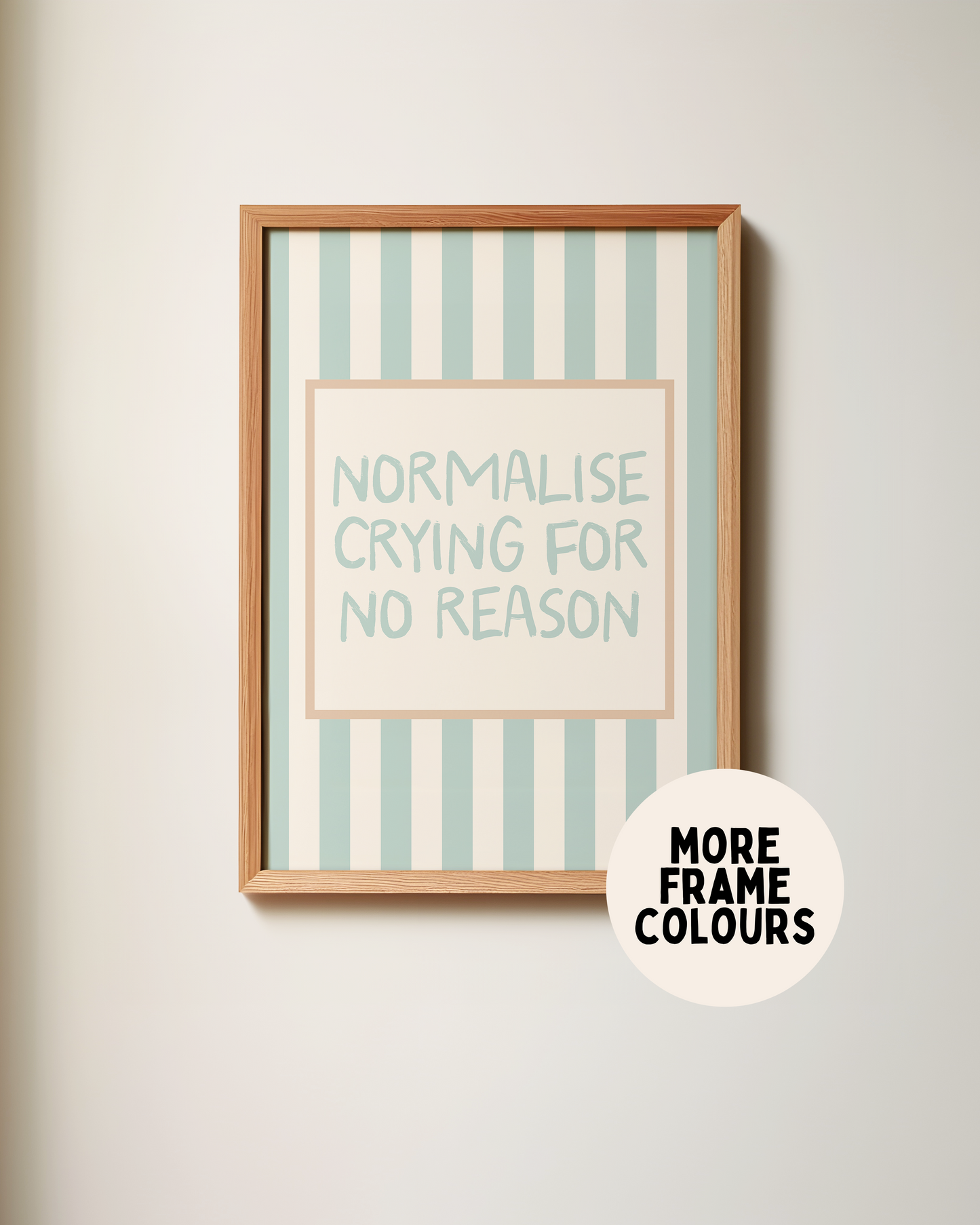 Framed | Normalise Crying For No Reason | Seafoam and Cream | Art Print
