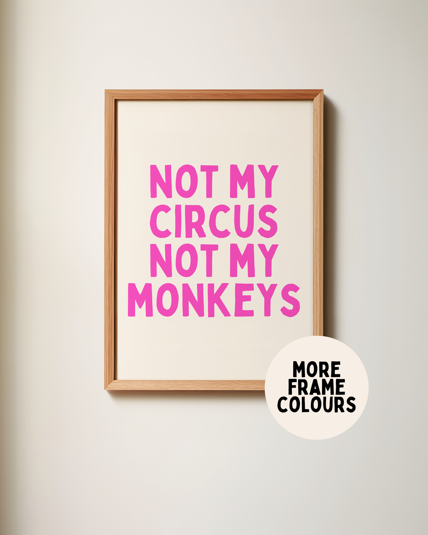Lustre / A5 / Black Framed | Framed | Not My Circus Not My Monkeys | Hot Pink | Art Print | Wisdom and Wonder Designs