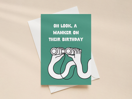 Oh Look A Wanker | Greeting Card