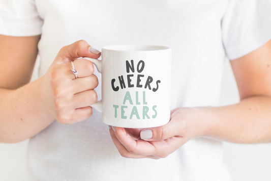 Ceramic / White Mugs | No Cheers All Tears | Charcoal and Seafoam | Ceramic Mug | Wisdom and Wonder Designs