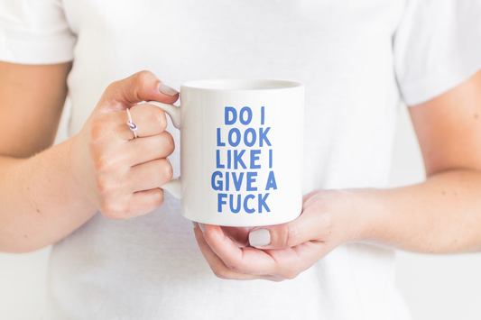 Ceramic / White Mugs | Do I Look Like I Give A Fuck | Blue | Ceramic Mug | Wisdom and Wonder Designs