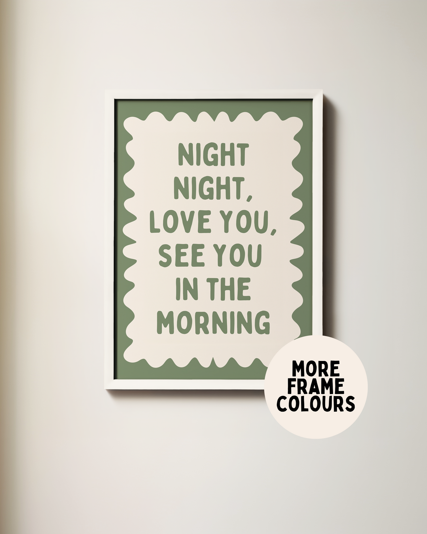 Framed | Night Night, Love You, See You In The Morning | Olive Green and Cream | Wall Art Print
